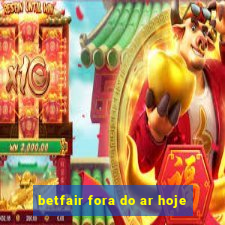 betfair fora do ar hoje